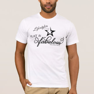 Lifestyles of the Flat & Fabulous T-Shirt