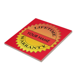 Lifetime Warranty Symbol Your Name Ceramic Tile