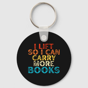Lift Can Carry More Books Reading Lovers Workout Keychain