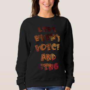 Lift Every Voice And Sing Proud Anthem Black Histo Sweatshirt