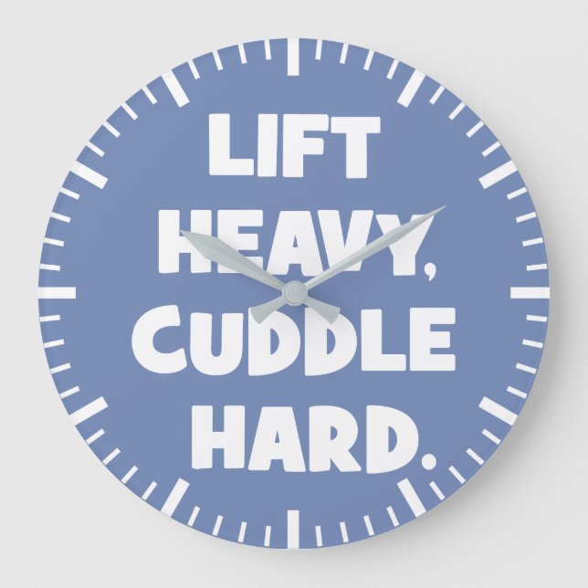Lift Heavy, Cuddle Hard - Funny Novelty Workout Large Clock (Front)