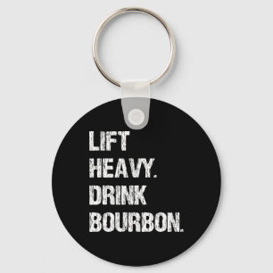 Lift Heavy. Drink Bourbon. Funny Gym Workout Weigh Keychain