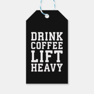 Lift Heavy, Drink Coffee - Funny Gym Motivational Gift Tags