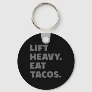 Lift Heavy Eat Tacos Gym Workout Weight Lifting Keychain