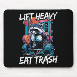Lift Heavy Eat Trash Weightlifting Bodybuilding Gy Mouse Pad