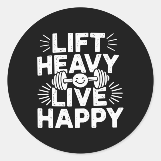 Lift Heavy Live Happy Barbell Bodybuilding  Classic Round Sticker (Front)