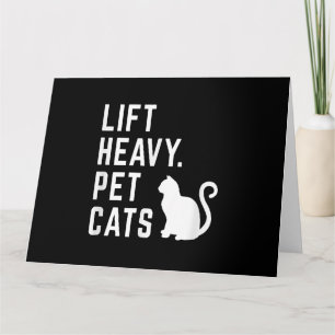 Lift Heavy Pet Cats - Funny Gym Workout Card