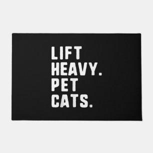 Lift Heavy Pet Cats Funny Gym Workout Lifting Gift Doormat