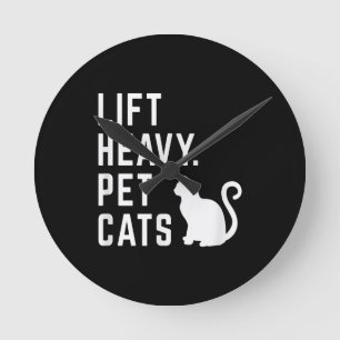 Lift Heavy Pet Cats - Funny Gym Workout Round Clock