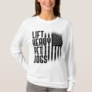 Lift Heavy Pet Dogs Gym Lover Dog Owner Fitness Gi T-Shirt