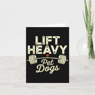 Lift Heavy Pet Dogs Gym Weightlifters Bodybuilding Card