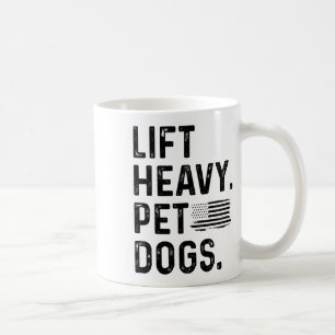 Lift Heavy Pet Dogs Weightlifting Bodybuilding Fit Coffee Mug