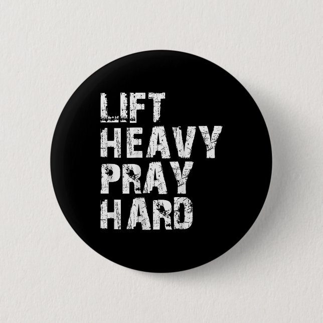 Lift Heavy Pray Hard  2 Inch Round Button (Front)