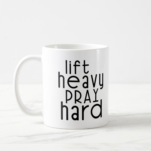 Lift Heavy Pray Hard Christian Gym Lover Quote Coffee Mug (Left)