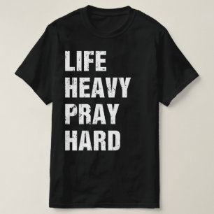Lift Heavy Pray Hard Christian Workout Jesus Gym T-Shirt
