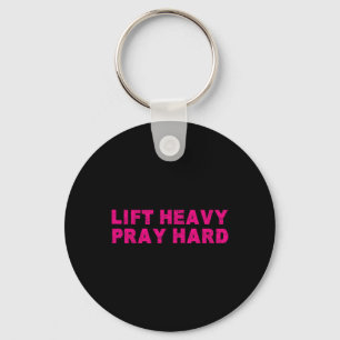 Lift Heavy Pray Hard Fitness Bodybuilding Jesus Fa Keychain