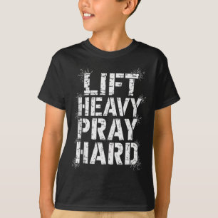 Lift Heavy Pray Hard Gym Christian Gift Jesus Fait T-Shirt