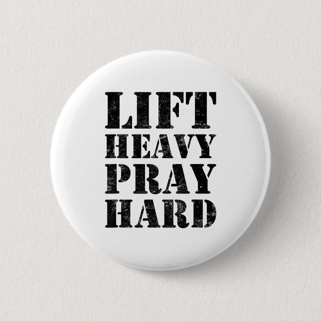 Lift Heavy Pray Hard Gym Christian Quote  2 Inch Round Button (Front)
