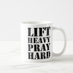 Lift Heavy Pray Hard Gym Christian Quote Coffee Mug