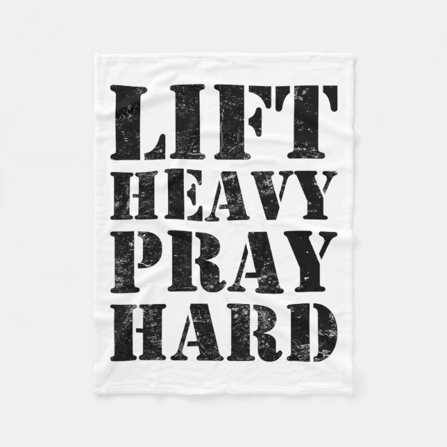 Lift Heavy Pray Hard Gym Christian Quote  Fleece Blanket (Front)