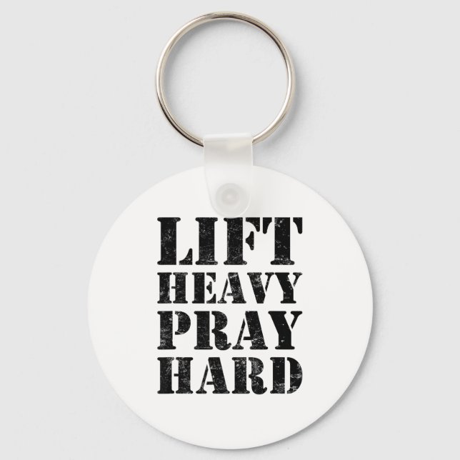 Lift Heavy Pray Hard Gym Christian Quote  Keychain (Front)