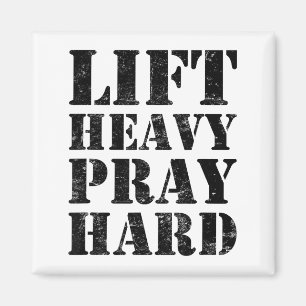 Lift Heavy Pray Hard Gym Christian Quote  Magnet