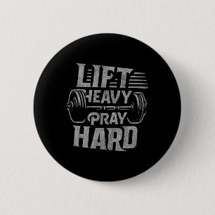 Lift Heavy Pray Hard Gym Jesus Christian For Chris 2 Inch Round Button