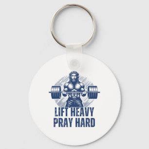 Lift Heavy Pray Hard Keychain