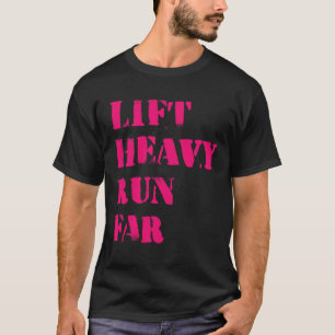Lift Heavy Run Far Hybrid Sport Fitness Running Bo T-Shirt