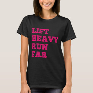 Lift Heavy Run Far Hybrid Sport Fitness Running Bo T-Shirt