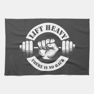 Lift Heavy There Is No Hack Kitchen Towel