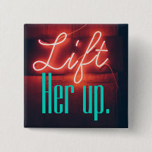 Lift Her Up Square Button