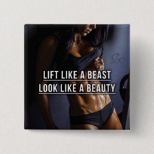 Lift Like A Beast, Look Like A Beauty - Workout 2 Inch Square Button
