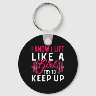 Lift Like A Girl Bodybuilding Weight Training Gym Keychain