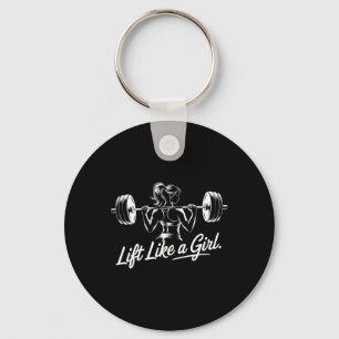 Lift Like A Girl - Gym Art Lifting Design For Wome Keychain