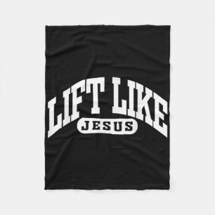 Lift Like Jesus Funny Fit Lifting Workout Christia Fleece Blanket