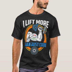 Lift more than code funny programmer developer fit T-Shirt