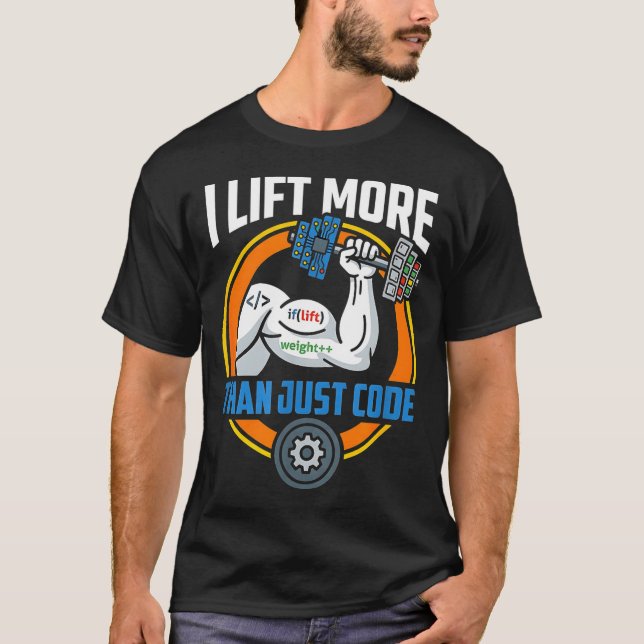 Lift more than code funny programmer developer fit T-Shirt (Front)