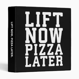 Lift Now, Pizza Later - Funny Novelty Gym Binder