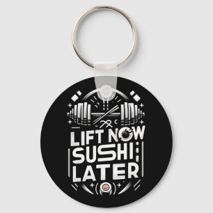 Lift Now Sushi Later Workout Reward Bodybuilding - Keychain