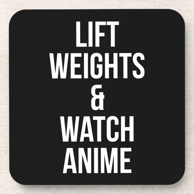 Lift Weights And Watch Anime - Inspirational Gym Coaster (Front)