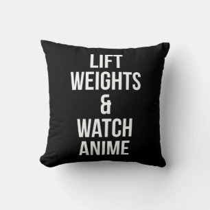 Lift Weights And Watch Anime - Inspirational Gym Throw Pillow