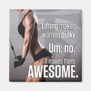 Lifting Makes Women Awesome - Workout Motivational Magnet