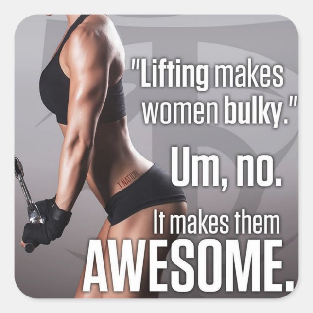 Lifting Makes Women Awesome - Workout Motivational Square Sticker (Front)