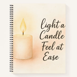 Light a Candle, Feel at Ease" Serenity Notebook
