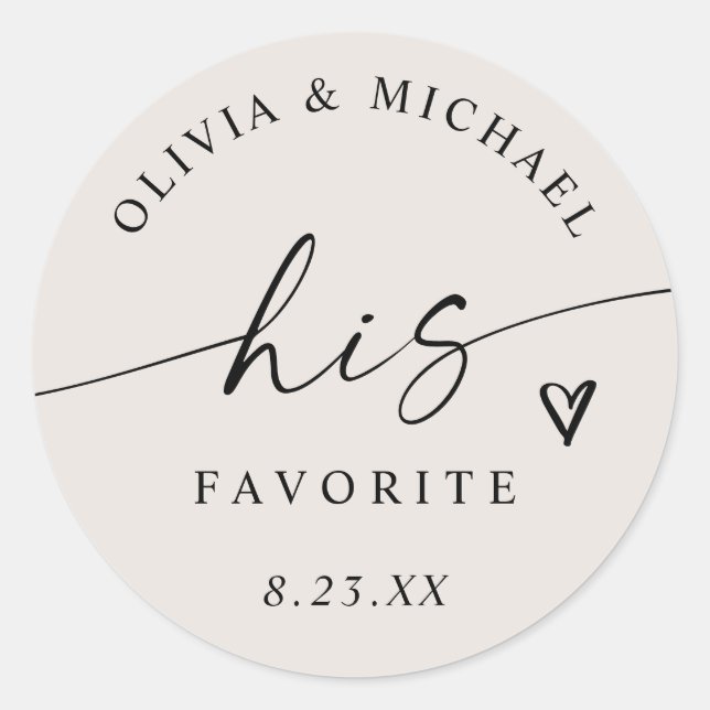 Light Beige His Favorite Script Wedding Treat Bag Classic Round Sticker (Front)