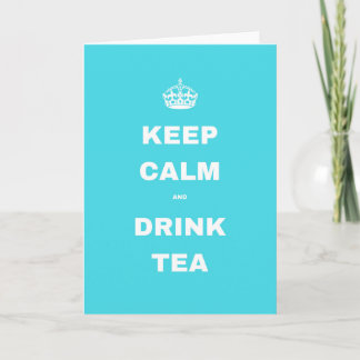 Light Blue Crown KEEP CALM AND DRINK TEA Greetings Card