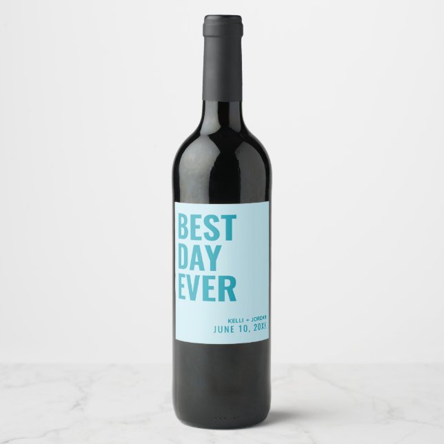 Light Blue Modern Best Day Ever Wedding Wine Label (Front)