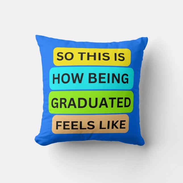 Light blue pillow SO_THIS_IS_HOW_BEING_GRADUATED (Front)