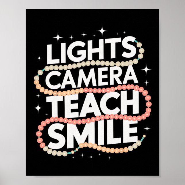 Light Camera Teach Smile Funny Back To School Teac Poster (Front)